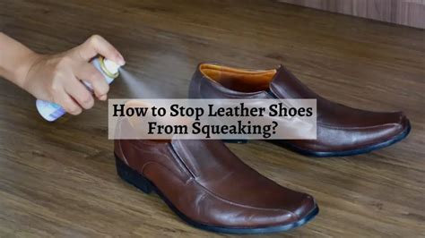 squeaky leather shoes